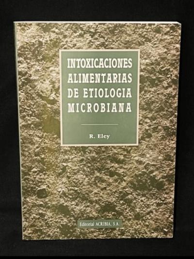 Libro: Intoxicaciones Alimentarias de Etiología Microbiana