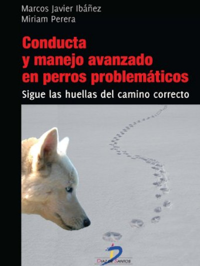 Libro: Conducta y manejo avanzado en perros problematicos