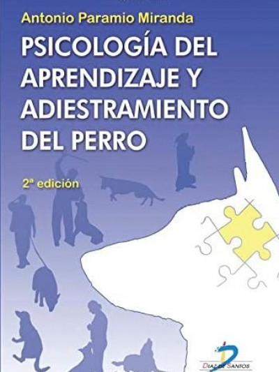 Libro: Psicologia del aprendizaje y adiestramiento del perro. Segunda Edición.
