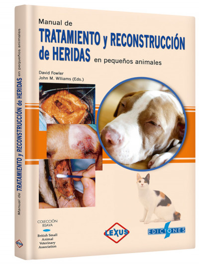 Libro: Manual de tratamiento y reconstrucción de heridas en pequeños animales
