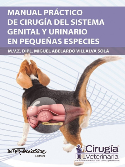 Libro: Manual Practico de cirugía  del Sistema Genital y Urinario en pequeñas especies