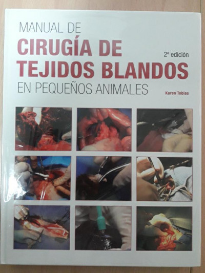 Libro: Manual de cirugía de tejidos blandos en pequeños animales, 2ª edición