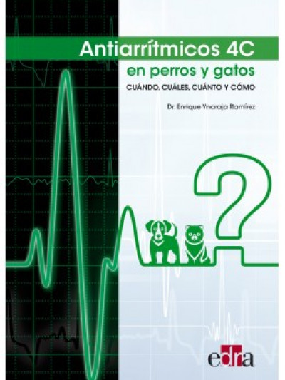 Libro: Antiarrítmicos 4C en perros y gatos: Cuándo, Cuáles, Cuánto y Cómo