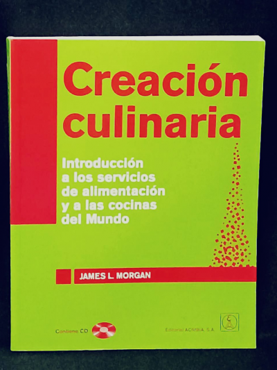 Libro: Creación culinaria. Introducción a los servicios de alimentación y a las cocinas del Mundo