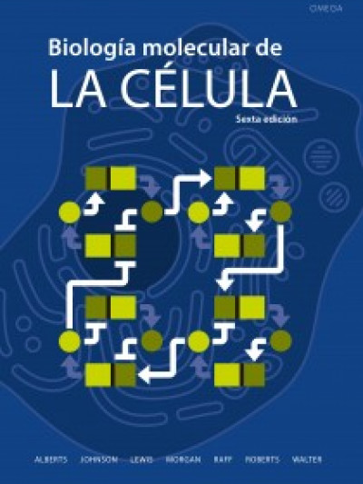 Libro: BIOLOGÍA MOLECULAR DE LA CÉLULA, 6ª ed.