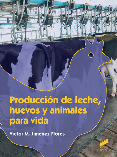 Libro: Producción de leche,huevos y animales para la vida.