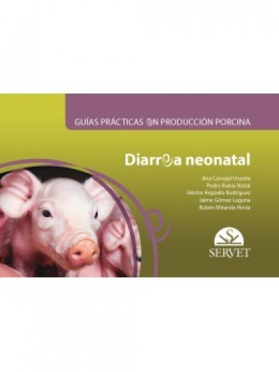 Libro: Guías prácticas en producción porcina. Diarrea neonatal