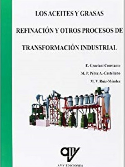 Libro: Los Aceites y Grasas. Refinación y otros procesos de transformación industrial