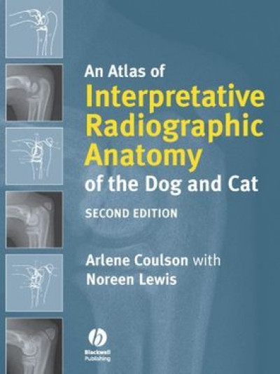 Libro: An Atlas of Interpretative Radiographic Anatomy of the Dog and Cat, 2nd Edition