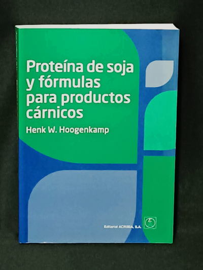 Libro: Proteína de Soja y Fórmulas para Productos Cárnicos