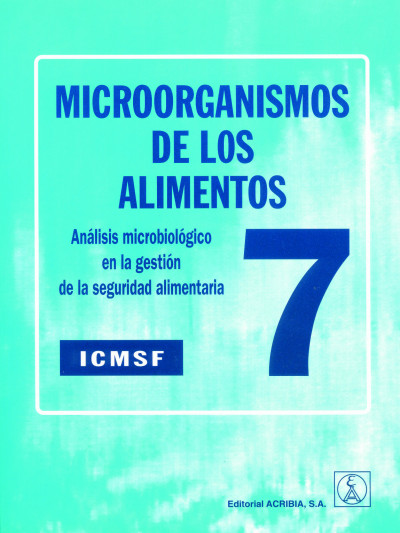 Libro: Microorganismos de los Alimentos 7 Análisis Microbiológico en la Gestión de la Seguridad Alimentaria