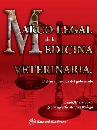Libro: Marco legal de la medicina veterinaria. Defensa jurídica del gobernado