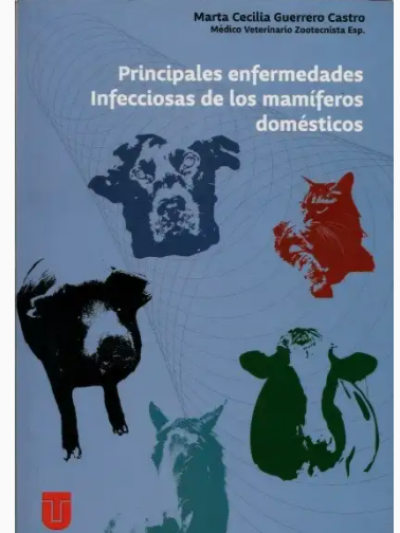 Libro: PRINCIPALES ENFERMEDADES INFECCIOSAS DE LOS MAMÍFEROS DOMÉSTICOS