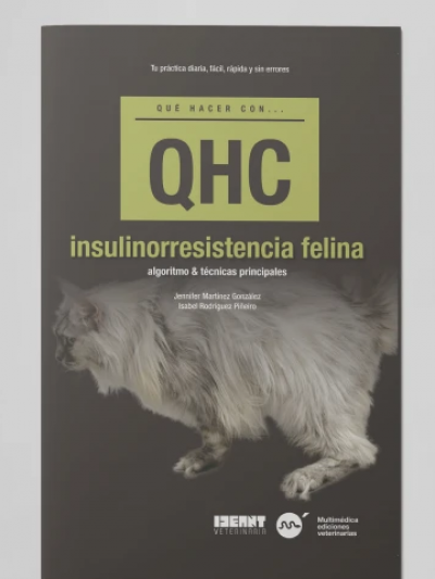 Libro: Revista Que Hacer con.. (QHC) Insulinorresistencia Felina. Algoritmo y Técnicas Principales