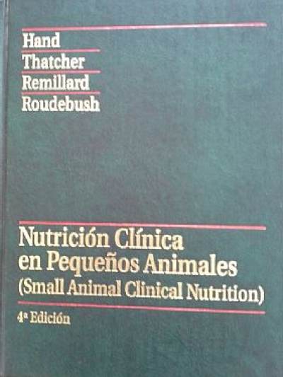 Libro: Nutrición Clínica en Pequeños Animales (Small Animal Clinical Nutrition) 4° Edición