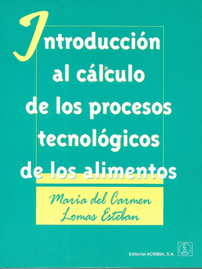 Libro: Introducción al Cálculo de los Procesos Tecnológicos de los alimentos
