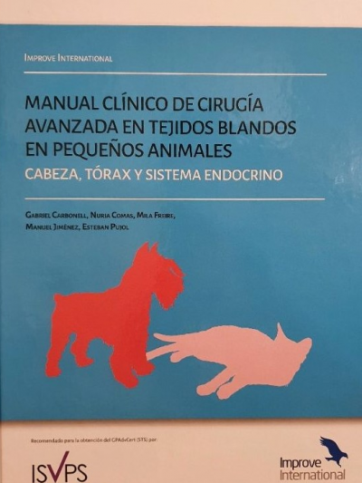 Libro: Manual Clínico de Cirugía Avanzada en Tejidos Blandos en Pequeños Animales: Cabeza, Tórax y Sistema Endocrino