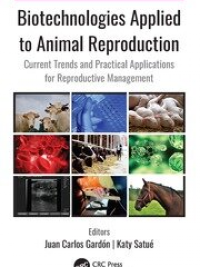 Libro: Biotechnologies Applied to Animal Reproduction: Current Trends and Practical Applications for Reproductive Management