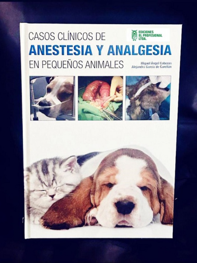Libro: Casos Clínicos de Anestesia y Analgesia en Pequeños Animales