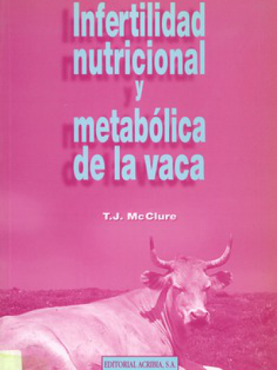 Libro: Infertilidad nutricional y metabólica de la vaca