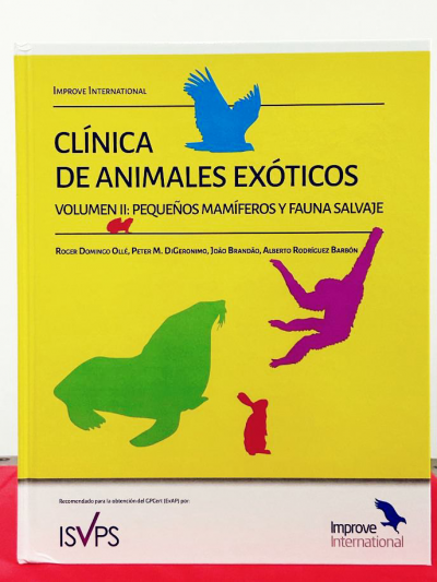 Libro: Clínica de Animales Exóticos. Volumen II: Pequeños Mamíferos y Fauna Salvaje