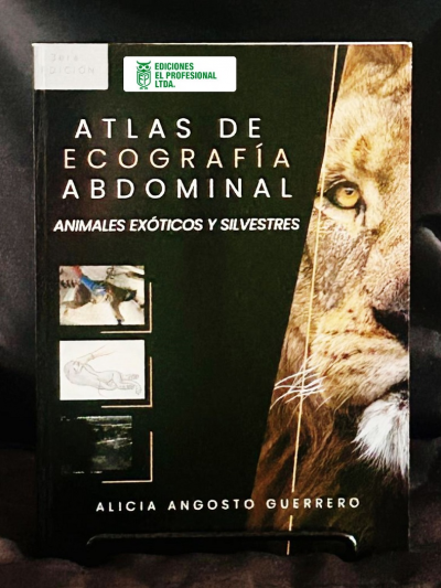 Libro: Atlas de Ecografía Abdominal. Animales Exóticos y Silvestres (3°. Edición)