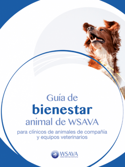 Libro: Guía de Bienestar Animal de WSAVA para Clínicos de Animales de Compañía y equipos veterinarios
