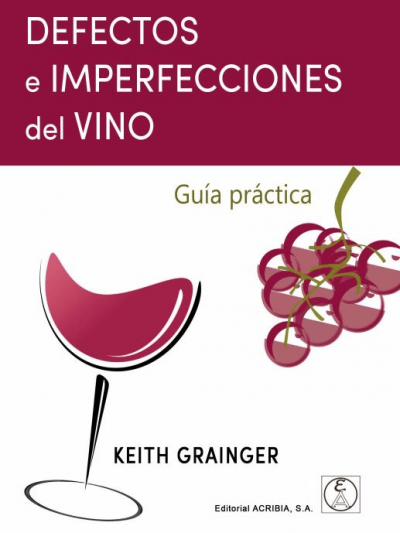 Libro: Defectos e Imperfecciones del Vino (Guía Práctica)