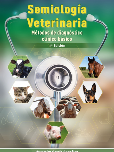 Libro: Semiología Veterinaria. Métodos de Diagnóstico Clínico Básico (3°, Edición)