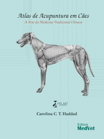 Libro: ATLAS DE ACUPUNTURA EM CÃES - A ARTE DA MEDICINA TRADICIONAL CHINESA