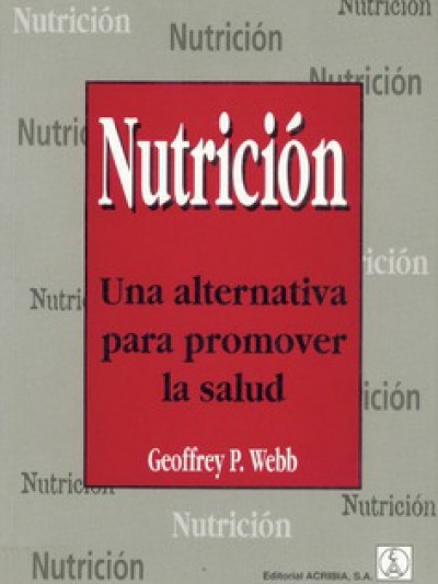 Libro: NutriciÓn una alternativa  para promover la salud