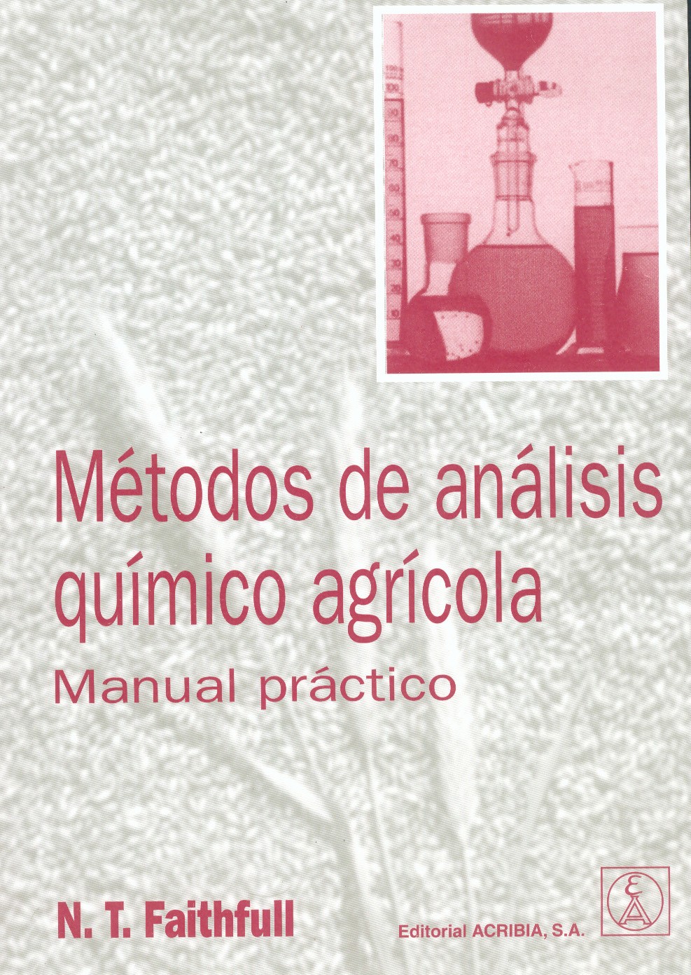 Libro: Métodos de Análisis Químico Agrícola: Manual Práctico 1.a ed.