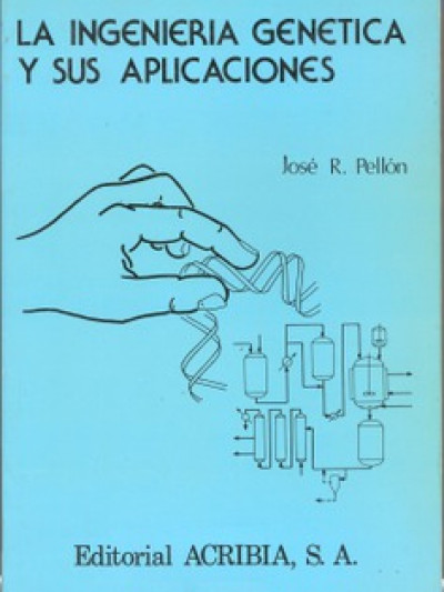 Libro: La ingenieria genetica y sus aplicaciones.