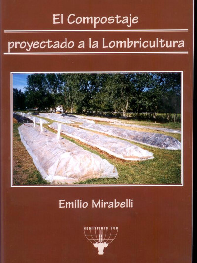 Libro: El Compostaje Proyectado a la Lombricultura