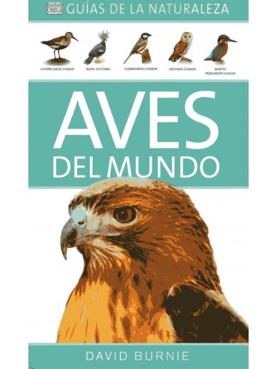 Libro: Aves del mundo guias de la naturaleza