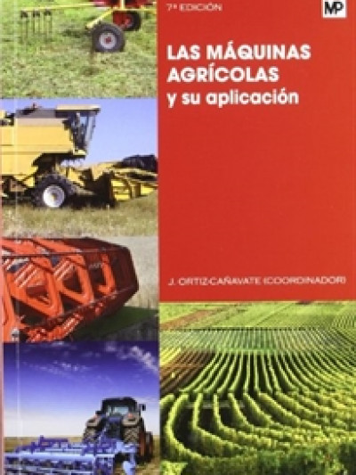 Libro: Las Máquinas Agrícolas y sus Aplicaciones