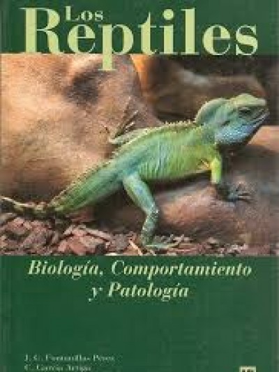Libro: Los Reptiles, Biología, Comportamiento y Patología