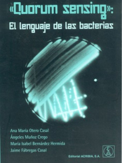 Libro: Quorum sensing el lenguaje  de las bacterias