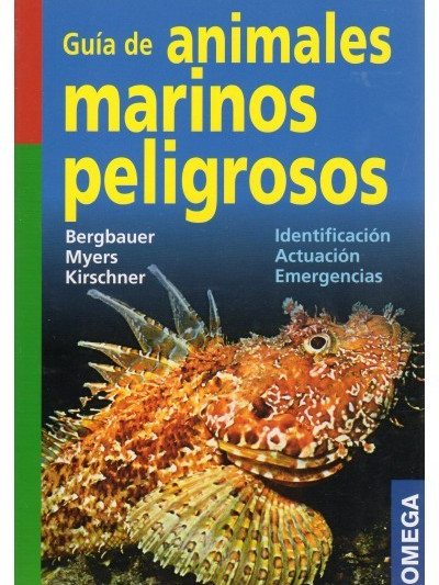 Libro: Guia animales marinos peligrosos identif act. y emerg.
