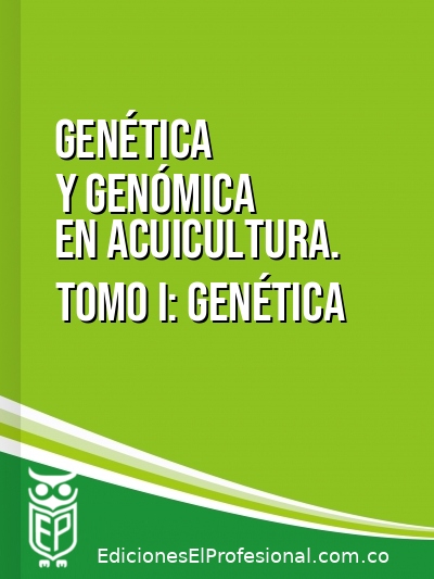Libro: GenÉtica y genÓmica en acuicultura. tomo i: genÉtica