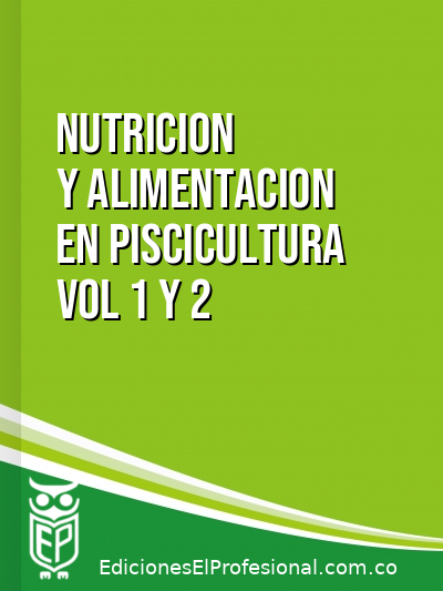 Libro: Nutricion y alimentacion en piscicultura vol 1 y 2