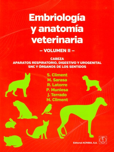 Libro: Embriología y Anatomía Veterinaria. Volumen II: Cabeza. Aparatos Respiratorio, Digestivo y Urogenital. SNC y Órganos de los Sentidos.