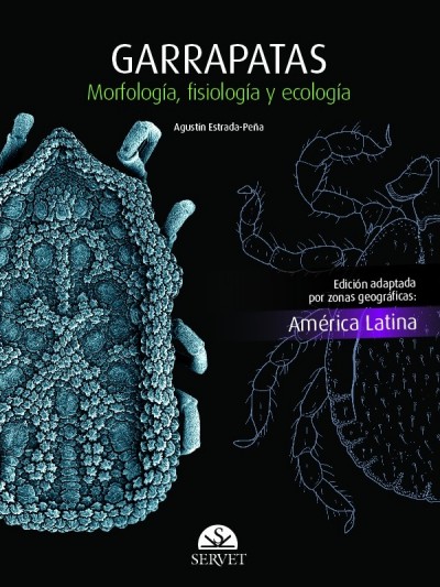Libro: Garrapatas. Morfología, Fisiología, Ecología. Edición América Latina