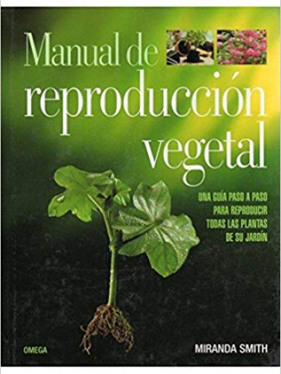 Libro: Manual de Reproducción Vegetal Guía para Reproducción Plantas de Jardín