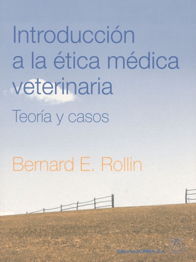 Libro: Introducción a la Ética Médica Veterinaria. Teoría y Casos.