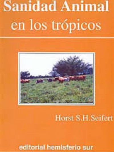 Libro: Sanidad Animal en los Trópicos 1.a Edición