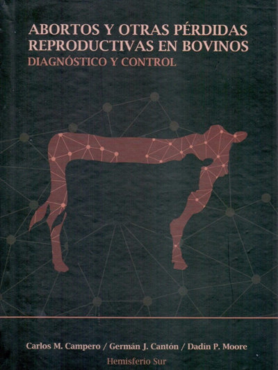 Libro: Abortos y otras perdidas reproductivas en bovinos. Diagnostico y Control