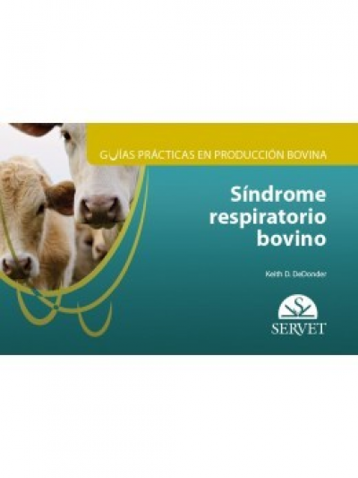 Libro: Guías prácticas en producción bovina. síndrome respiratorio bovino