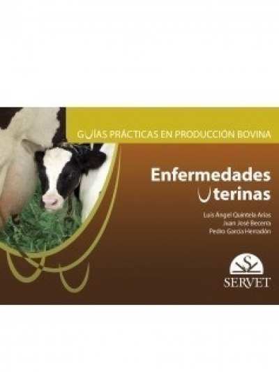 Libro: Guías prácticas en producción bovina. Enfermedades uterinas.