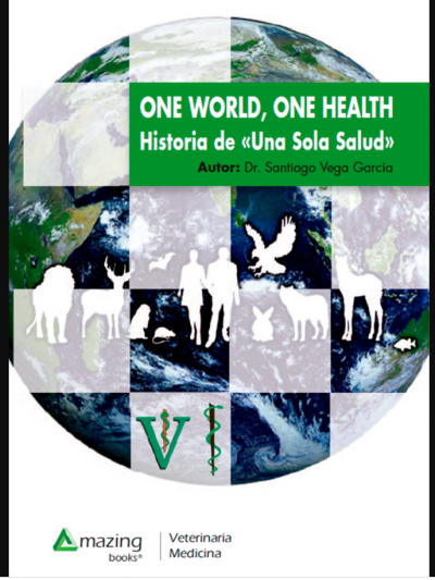 Libro: One world, one health. Historia de Una Sola Salud
